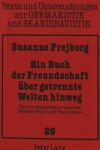 Book cover for Ein Buch Der Freundschaft Ueber Getrennte Welten Hinweg