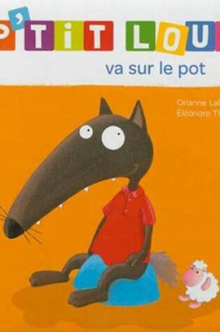 Cover of P'tit Loup va sur le pot