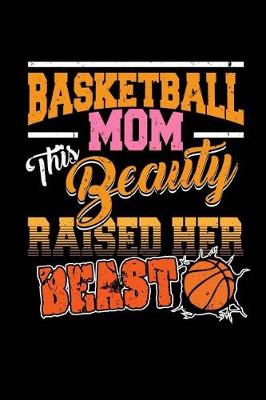 Cover of Basketball Mom This Beauty Raised Her Beast