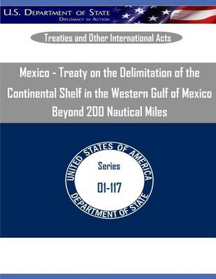 Book cover for Mexico - Treaty on the Delimitation of the Continental Shelf in the Western Gulf of Mexico Beyond 200 Nautical Miles
