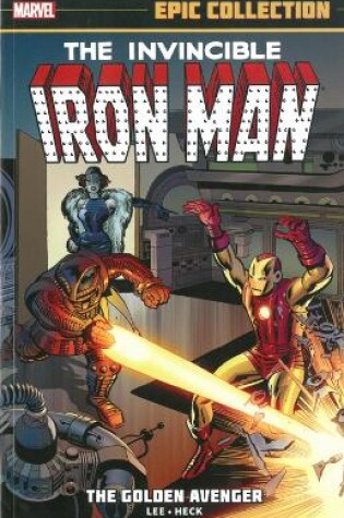 Cover of Iron Man Epic Collection: The Golden Avenger