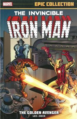 Book cover for Iron Man Epic Collection: The Golden Avenger