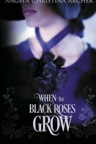 Cover of When the Black Roses Grow