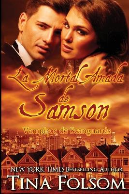 Cover of La Mortal Amada de Samson (Vampiros de Scanguards 1)