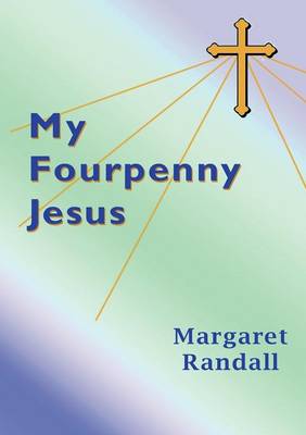 Book cover for My Fourpenny Jesus