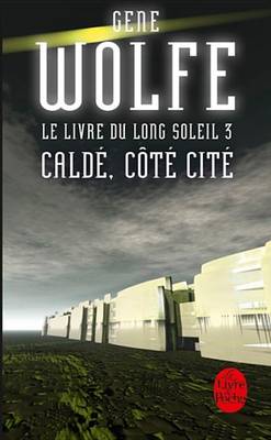 Book cover for Calde, Cote Cite (Le Livre Du Long Soleil, Tome 3)