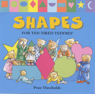 Cover of Shapes for Ten Tired Teddies