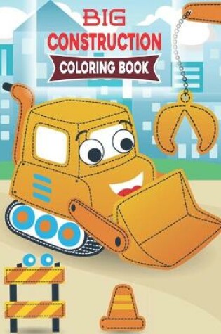 Cover of Big Construction Coloring Book