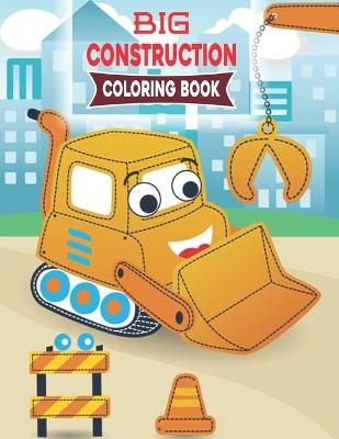 Book cover for Big Construction Coloring Book