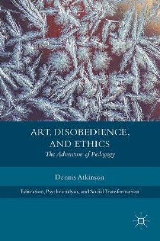 Cover of Art, Disobedience, and Ethics