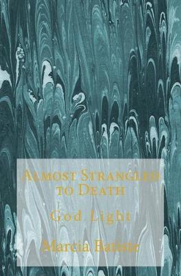 Book cover for Almost Strangled to Death