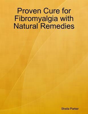 Book cover for Proven Cure for Fibromyalgia with Natural Remedies