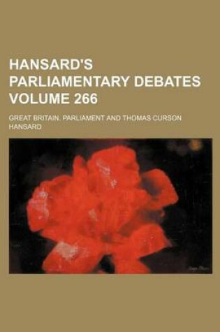 Cover of Hansard's Parliamentary Debates Volume 266