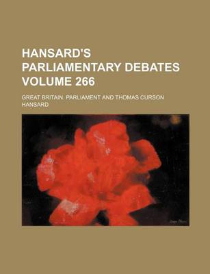 Book cover for Hansard's Parliamentary Debates Volume 266