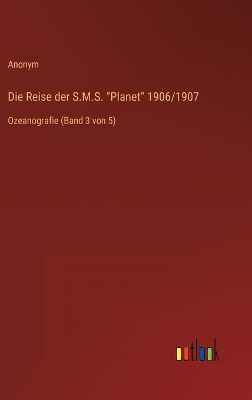 Book cover for Die Reise der S.M.S. "Planet" 1906/1907