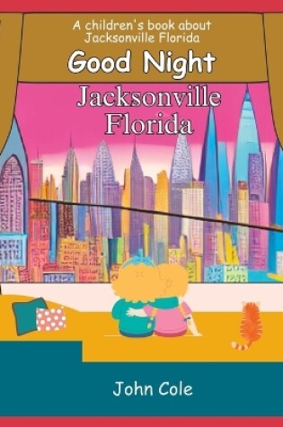 Cover of Good Night, Jacksonville Florida!