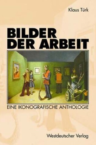 Cover of Bilder Der Arbeit