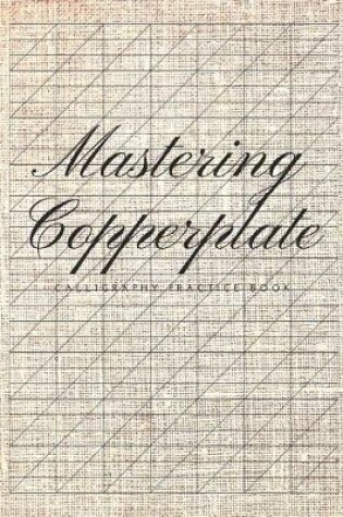 Cover of Mastering Copperplate Calligraphy Practice Book