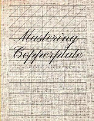 Book cover for Mastering Copperplate Calligraphy Practice Book