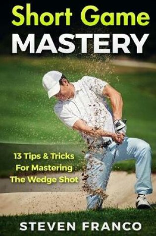 Cover of Golf Short Game Mastery