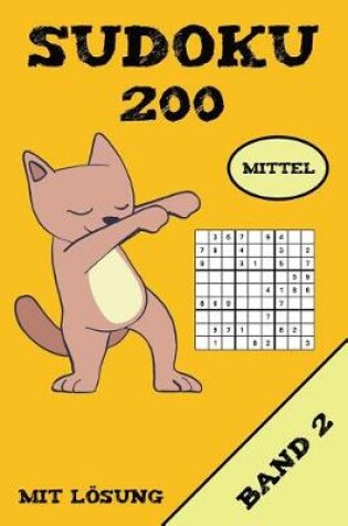 Cover of Sudoku 200 Mittel Mit Lösung Band 2