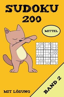 Book cover for Sudoku 200 Mittel Mit Lösung Band 2