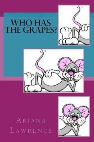 Cover of Who Has The Grapes?