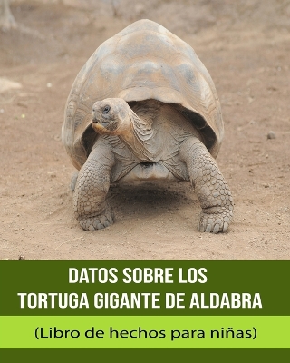 Book cover for Datos sobre los Tortuga gigante de Aldabra (Libro de hechos para niñas)