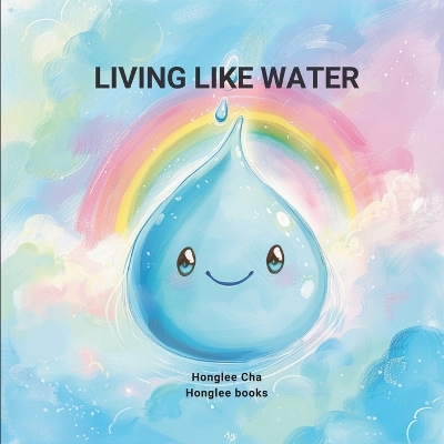 Book cover for Living Like Water