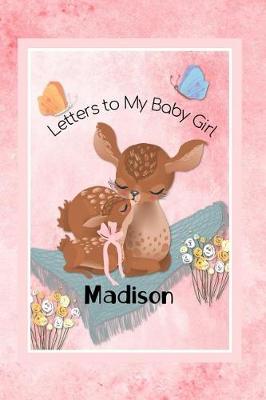 Book cover for Madison Letters to My Baby Boy