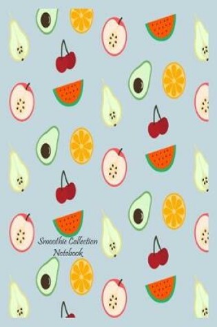 Cover of Smoothie Collection Notebook