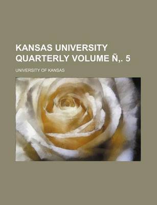 Book cover for Kansas University Quarterly Volume N . 5
