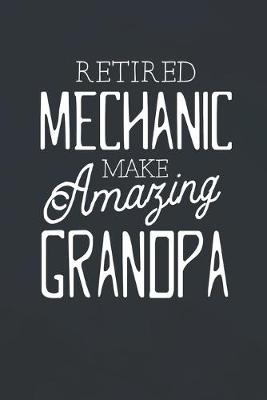 Book cover for Retired Mechanic Make Amazing Grandpa