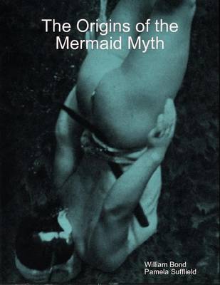 Book cover for The Origins of the Mermaid Myth