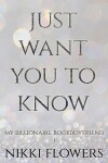 Book cover for Just Want You To Know