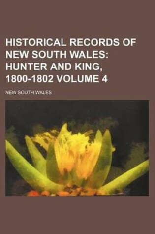 Cover of Historical Records of New South Wales Volume 4