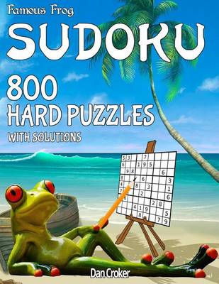 Cover of Famous Frog Sudoku 800 Hard Puzzles With Solutions