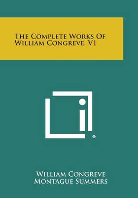 Book cover for The Complete Works of William Congreve, V1