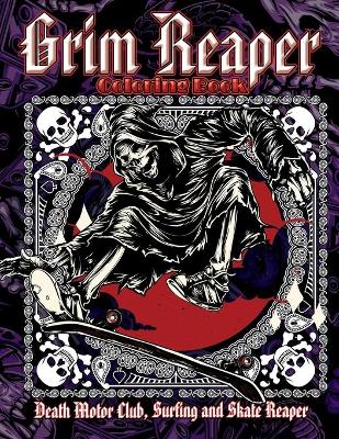 Book cover for Grim Reaper Coloring Book. Death Motor Club, Surfing and Skate Reaper.