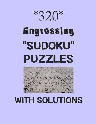 Book cover for 320 Engrossing "Sudoku" puzzles with Solutions