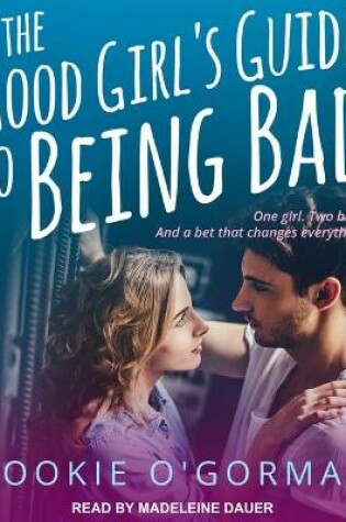 Cover of The Good Girl's Guide to Being Bad