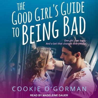 Book cover for The Good Girl's Guide to Being Bad
