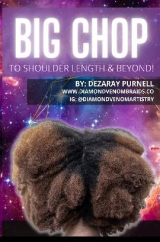 Cover of BIG CHOP... To Shoulder Length & Beyond!