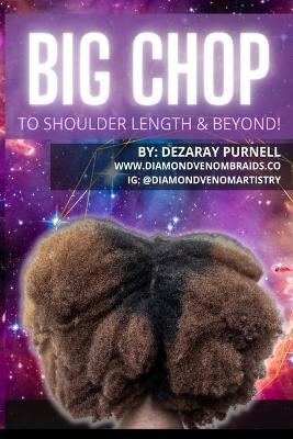 Cover of BIG CHOP... To Shoulder Length & Beyond!