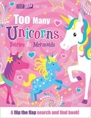 Book cover for Too Many Unicorns, Fairies & Mermaids
