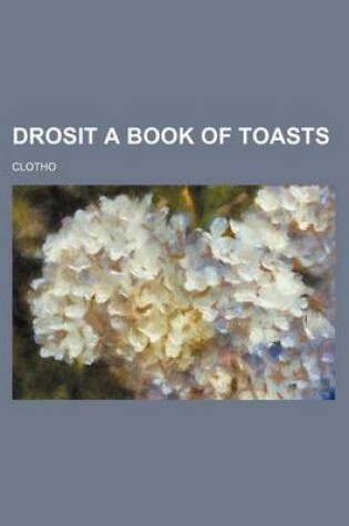 Cover of Drosit a Book of Toasts