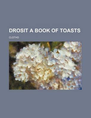 Book cover for Drosit a Book of Toasts