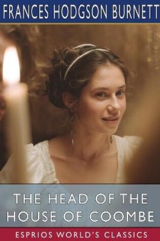 Cover of The Head of the House of Coombe (Esprios Classics)