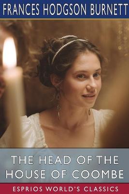 Book cover for The Head of the House of Coombe (Esprios Classics)