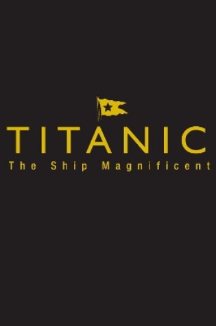 Cover of Titanic the Ship Magnificent - Slipcase